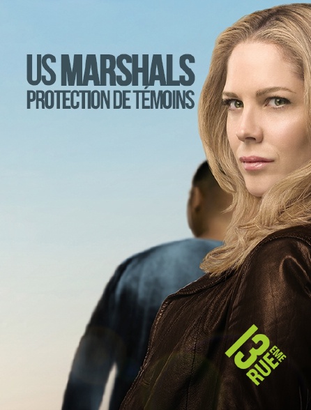 13EME RUE - US Marshals, protection de témoins