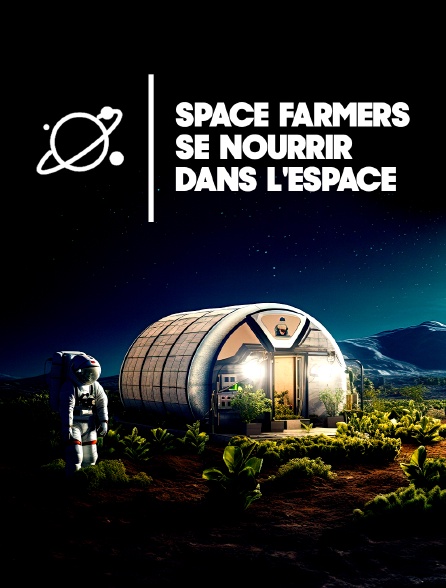 Space Farmers : se nourrir dans l'espace