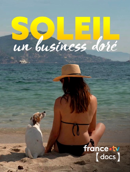 France TV Docs - Soleil, un business doré