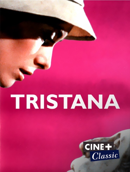 Ciné+ Classic - Tristana