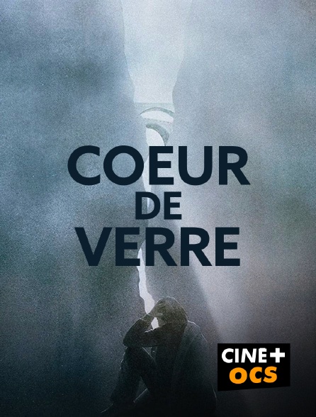 CINÉ Cinéma - Coeur de verre