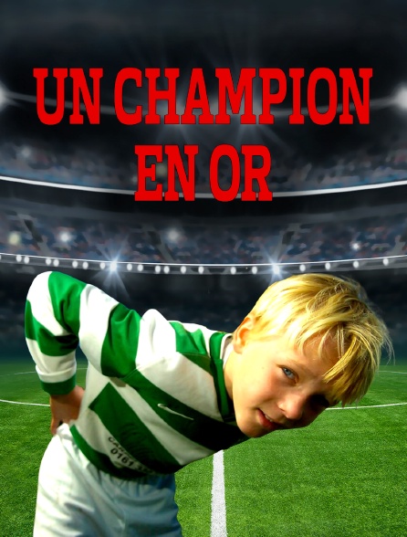 Un champion en or