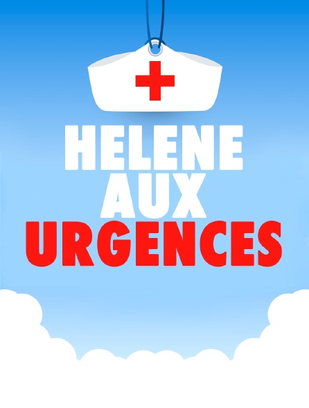 Hélène aux urgences