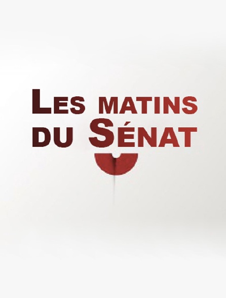 Les matins du Sénat