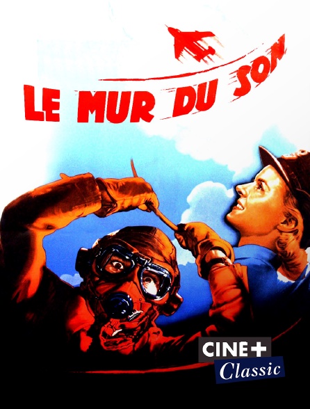 Ciné+ Classic - Le mur du son
