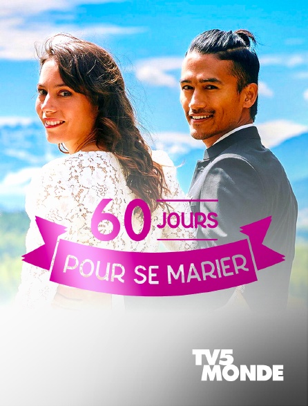 TV5MONDE - 60 jours pour se marier