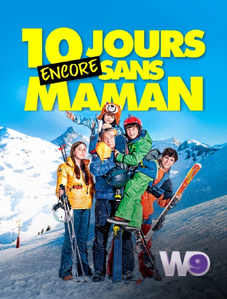 W9 - 10 jours encore sans maman