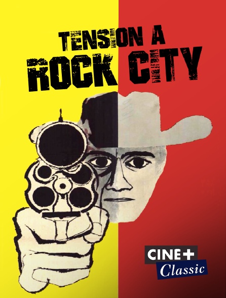 Ciné+ Classic - Tension à Rock City