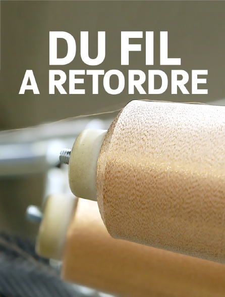 Du fil à retordre