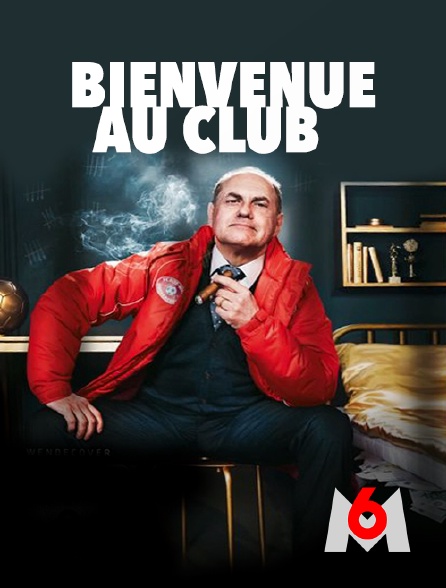 M6 - Bienvenue au club