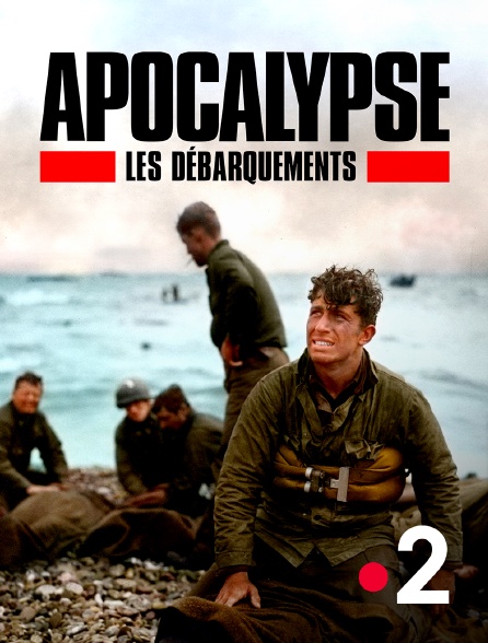 France 2 - Apocalypse : Les débarquements