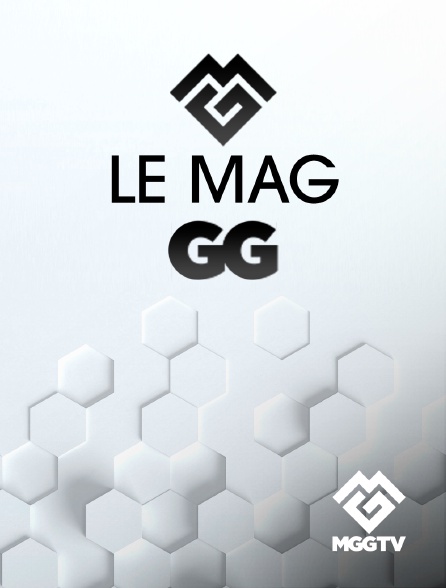 MGG TV - Le MAG GG