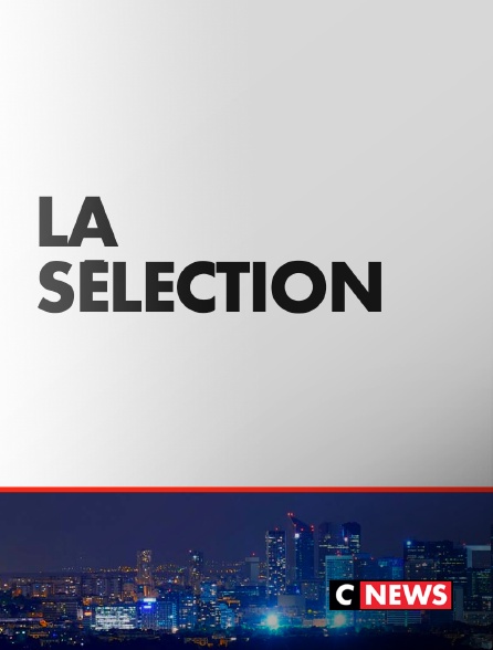 CNEWS - La sélection