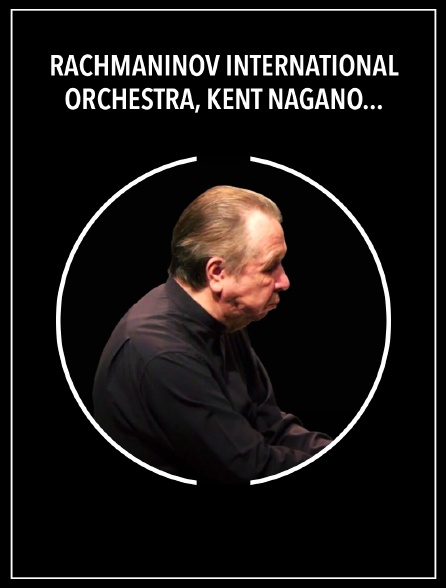 Rachmaninov International Orchestra, Kent Nagano, Mikhail Pletnev : Getty, Rachmaninov