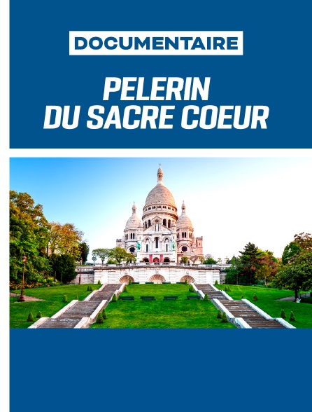 Pèlerin du sacré Coeur