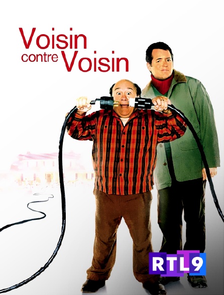 RTL 9 - Voisin contre voisin