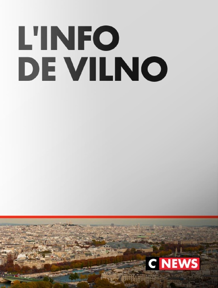 CNEWS - L'Info de Vilno