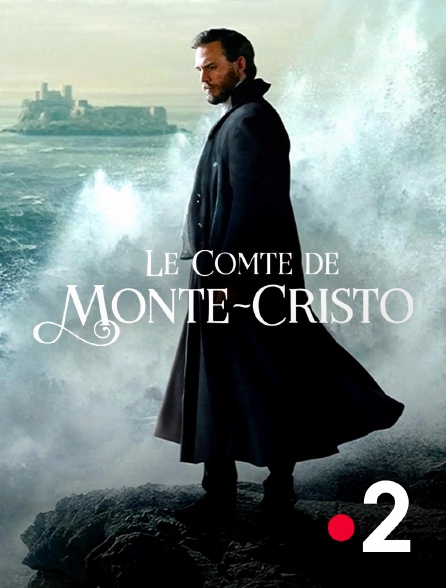 France 2 - Le comte de Monte-Cristo
