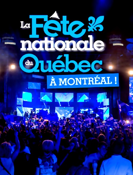 Le grand spectacle de la Fête nationale du Québec à Montréal
