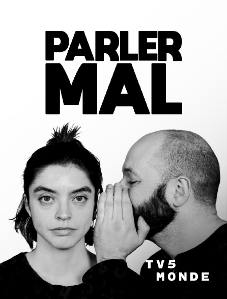 TV5MONDE - Parler mal