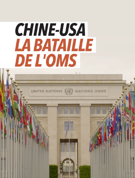 Chine-USA, la bataille de l'OMS