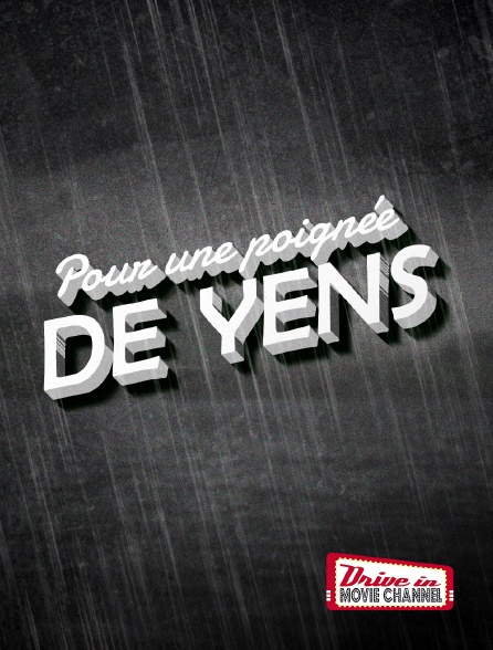 Drive-in Movie Channel - Pour une poignée de yens