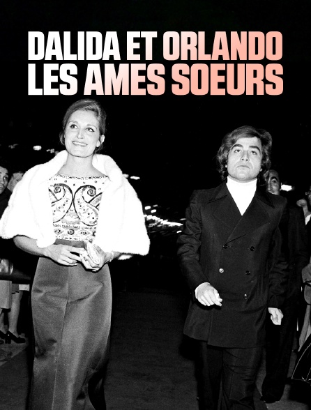 Dalida et Orlando, les âmes soeurs