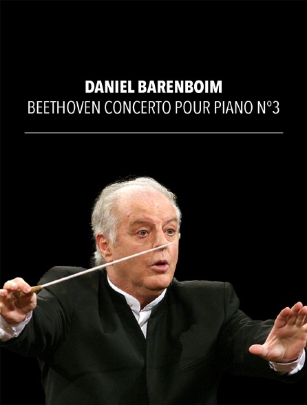 Daniel Barenboim - Beethoven concerto pour piano n°3