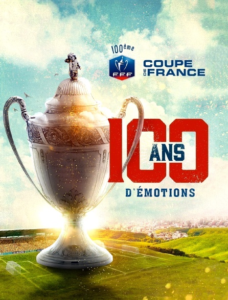 Coupe de France, 100 ans d'émotions