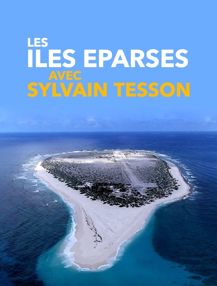 Les îles Eparses avec Sylvain Tesson