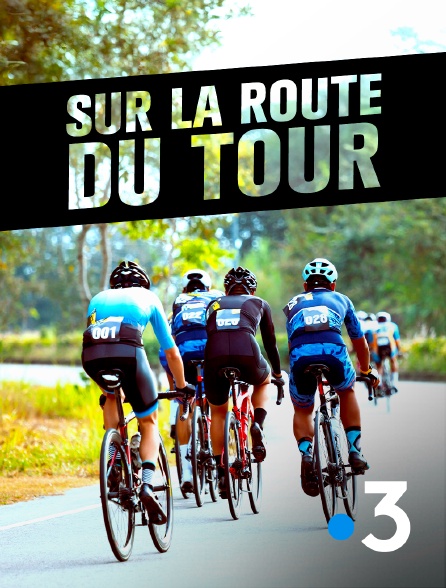 France 3 - Sur la route du Tour