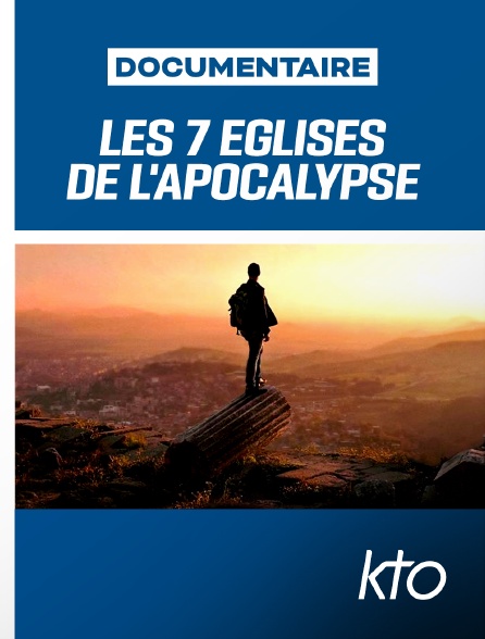 KTO - Les 7 églises de l'Apocalypse