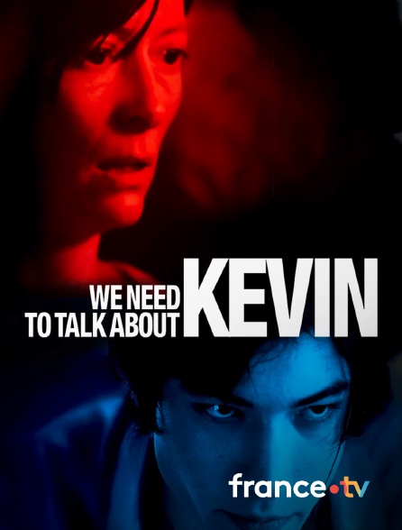 france.tv - We need to talk about Kevin en replay