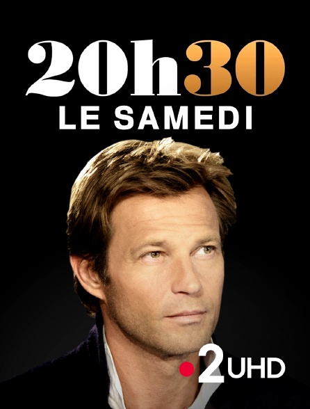 France 2 UHD - 20h30, le samedi - 21/09/2024 à 20h30