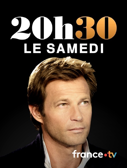 france.tv - 20h30 le samedi