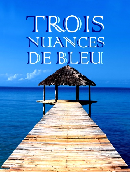 Trois nuances de bleu