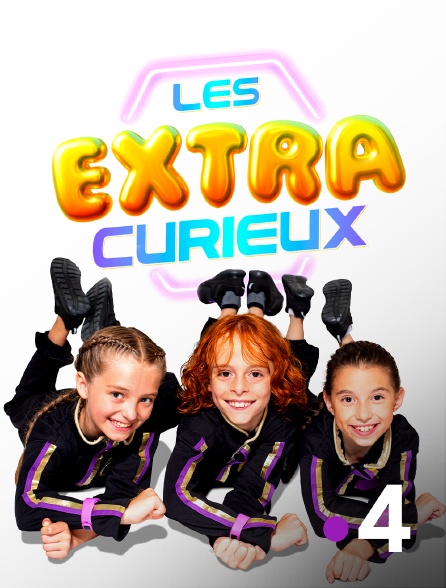 France 4 - Les extras curieux