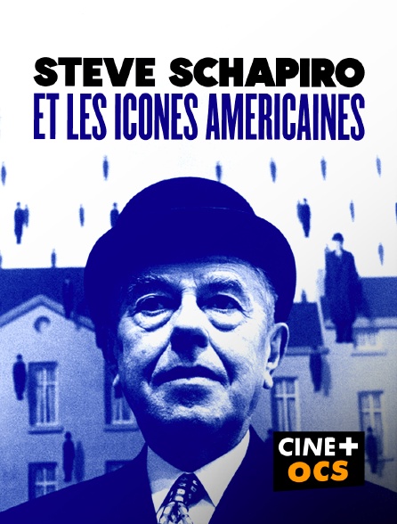 CINÉ Cinéma - Steve Schapiro et les icônes américaines