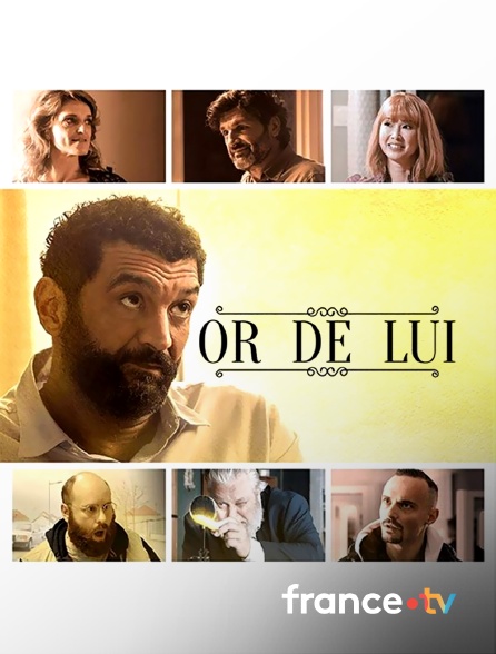 france.tv - Or de lui