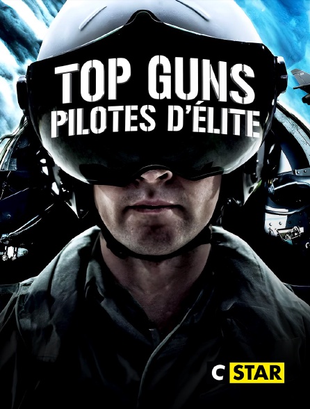 CSTAR - Top Guns : Pilotes d'élite