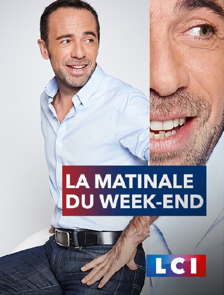 LCI - La Chaîne Info - La matinale du week-end