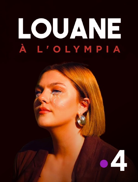 France 4 - Louane à l'Olympia
