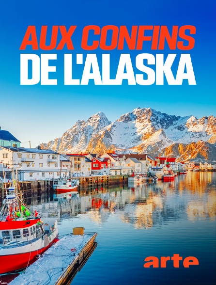 Arte - Aux confins de l'Alaska