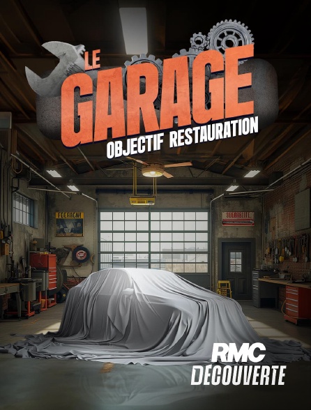 RMC Découverte - Le garage : objectif restauration en replay