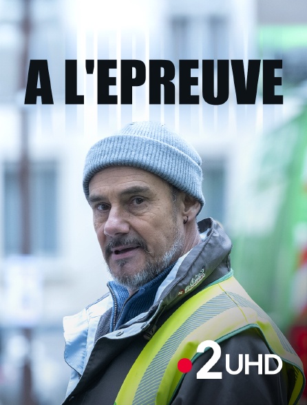 France 2 UHD - A l'épreuve