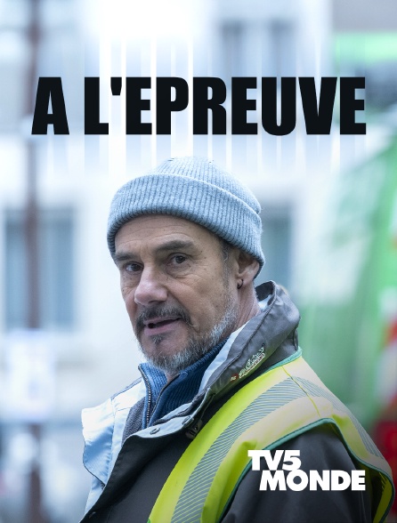 TV5MONDE - A l'épreuve