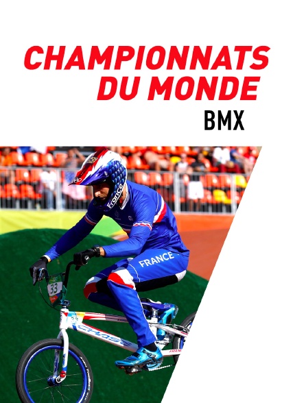 BMX : Championnats du monde