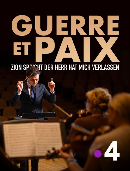 France 4 - Guerre et paix, Zion Spricht : der herr hat mich verlassen