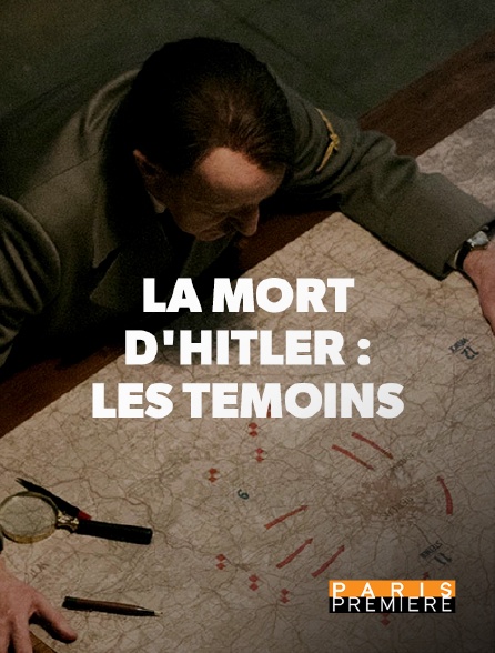 Paris Première - Mort d'Hitler : les témoins