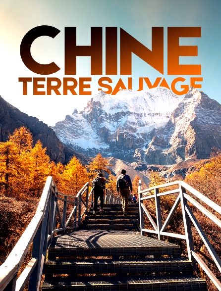 Chine, terre sauvage